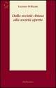 Dalla società chiusa alla società aperta - Luciano Pellicani - Libro Rubbettino 2002 | Libraccio.it