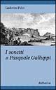 I sonetti di Pasquale Galluppi - Ludovico Fulci - Libro Rubbettino 2003, Varia | Libraccio.it