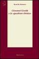 Giovanni Gentile e la «questione ebraica» - Rosella Faraone - Libro Rubbettino 2002, Saggi | Libraccio.it