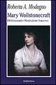 Mary Wollstonecraft. Diritti umani e Rivoluzione francese - Roberta A. Modugno Crocetta - Libro Rubbettino 2003, La politica | Libraccio.it
