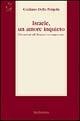 Israele, un amore inquieto. Discussioni sull'ebraismo contemporaneo - Giuliano Della Pergola - Libro Rubbettino 2003, Saggi | Libraccio.it