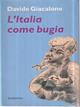 L' Italia come bugia - Davide Giacalone - Libro Rubbettino 2003, Varia | Libraccio.it