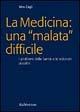La medicina: una «malata» difficile. I problemi della sanità e le soluzioni possibili - Vito Cagli - Libro Rubbettino 2003, Focus | Libraccio.it