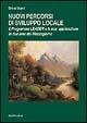 Nuovi percorsi di sviluppo locale. Il programma leader e la sua applicazione in due aree del Mezzogiorno - Silvia Sivini - Libro Rubbettino 2003, Varia | Libraccio.it