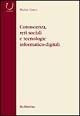 Conoscenza, reti sociali e tecnologie informatico-digitali - Walter Greco - Libro Rubbettino 2003, Università | Libraccio.it