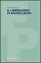 Il liberalismo di Bruno Leoni - Antonio Masala - Libro Rubbettino 2003, Filosofia politica | Libraccio.it