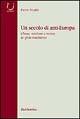 Un secolo di anti-Europa - Pietro Neglie - Libro Rubbettino 2003, Università | Libraccio.it