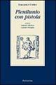 Plenilunio con pistola - Francesco Forleo - Libro Rubbettino 2003, Varia | Libraccio.it