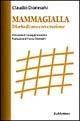 Mammagialla. Diario di una carcerazione - Claudio Dionesalvi - Libro Rubbettino 2003, Varia | Libraccio.it
