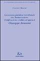 La scienza giuridica meridionale della Restaurazione. Codificazione e codici nell'opera di Giuseppe Amorosi - Francesco Masciari - Libro Rubbettino 2004, Cultura giur. merid. tra XVIII e XIX sec. | Libraccio.it