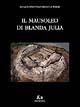 Il mausoleo di Blanda Julia - Gioacchino Francesco La Torre - Libro Rubbettino 2004, Antiqua et nova | Libraccio.it