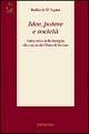 Idee, potere e società. Dalla presa della Bastiglia alla caduta del muro di Berlino - Raffaele D'Agata - Libro Rubbettino 2003, Saggi | Libraccio.it