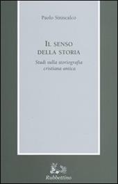 Il senso della storia. Studi sulla storiografia cristiana antica