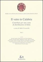 Il vetro in Calabria. Vol. 1: Contributo per una carta di distribuzione in Italia