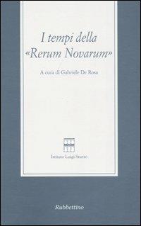 I tempi della «Rerum novarum»  - Libro Rubbettino 2003, Istituto Luigi Sturzo | Libraccio.it
