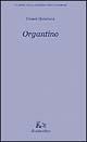 Organtino - Cesare Quintana - Libro Rubbettino 2004, Classici della letteratura calabrese | Libraccio.it