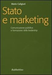 Stato e marketing. Comunicazione pubblica e formazione della leadership