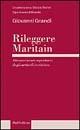 Rileggere Maritain. Attraverso un repertorio degli articoli in rivista - Giovanni Grandi - Libro Rubbettino 2004, Varia | Libraccio.it