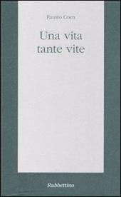 Una vita, tante vite