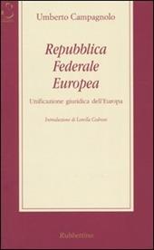 Repubblica federale europea. Unificazione giuridica dell'Europa
