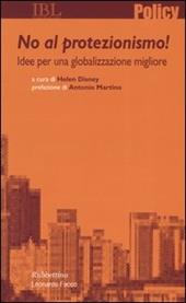 No al protezionismo! Idee per una globalizzazione migliore