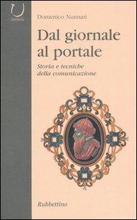 Dal giornale al portale. Storia e tecniche della comunicazione - Domenico Nunnari - Libro Rubbettino 2004, Università | Libraccio.it