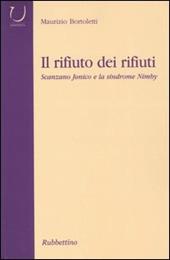 Il rifiuto dei rifiuti. Scanzano Jonico e la sindrome Nimby