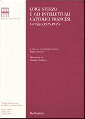 Luigi Sturzo e gli intellettuali cattolici francesi. Carteggi (1925-1945)
