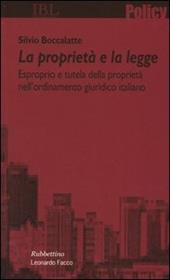 La proprietà e la legge. Esproprio e tutela della proprietà nell'ordinamento giuridico italiano