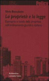 La proprietà e la legge. Esproprio e tutela della proprietà nell'ordinamento giuridico italiano - Silvio Boccalatte - Libro Rubbettino 2004, Policy | Libraccio.it