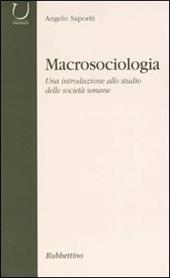 Macrosociologia. Una introduzione allo studio delle società umane