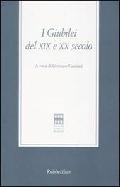 I giubilei del XIX e XX secolo. Atti del Convegno (Roma, 11-12 maggio 2000)