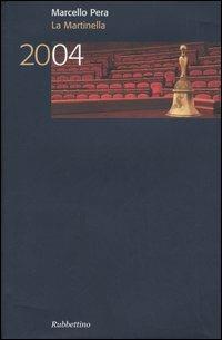 La Martinella 2004 - Marcello Pera - Libro Rubbettino 2005 | Libraccio.it