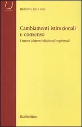 Cambiamenti istituzionali e consenso. I nuovi sistemi elettorali regionali