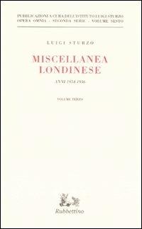 Miscellanea londinese (1934-1936). Vol. 3 - Luigi Sturzo - Libro Rubbettino 2008, Opera omnia. 2ª serie | Libraccio.it