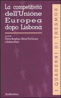 La competitività dell'Unione Europea dopo Lisbona  - Libro Rubbettino 2006, I quaderni di Thesmos | Libraccio.it