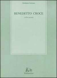 Benedetto Croce e altri ancora - Girolamo Cotroneo - Libro Rubbettino 2005, Biblioteca di studi filosofici | Libraccio.it