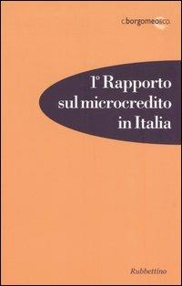 Primo rapporto sul microcredito in Italia  - Libro Rubbettino 2005 | Libraccio.it