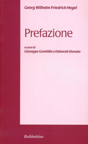 Prefazione - Friedrich Hegel - Libro Rubbettino 2006, Varia | Libraccio.it