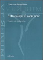 Antropologia di comunione. L'attualità della «Gaudium et Spes»