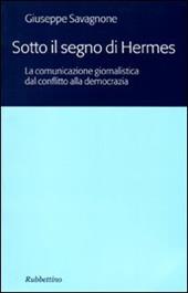 Sotto il segno di Hermes. La comunicazione giornalistica dal conflitto alla democrazia