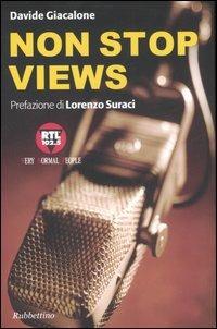 Non stop views - Davide Giacalone - Libro Rubbettino 2006 | Libraccio.it