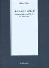 La Milano dei Fé. Appalti e opere pubbliche nel Settecento
