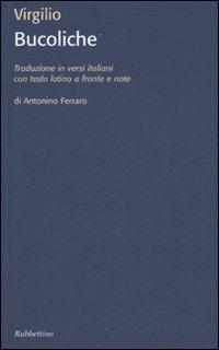 Bucoliche. Testo latino a fronte - Publio Virgilio Marone - Libro Rubbettino 2006 | Libraccio.it