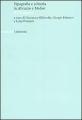 Tipografia e editoria in Abruzzo e Molise. Il XX secolo. Atti del convegno (Teramo-L'Aquila, 25-27 maggio 2005)