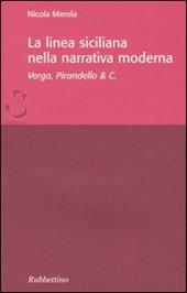 La linea siciliana della narrativa moderna. Verga, Pirandello & C.