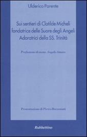 Sentieri di grazia e santità. Beata suor Maria Serafina del Sacro Cuore