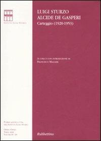 Carteggio (1920-1953) - Luigi Sturzo, Alcide De Gasperi - Libro Rubbettino 2007, Opera Omnia. Scritti di Luigi Sturzo | Libraccio.it