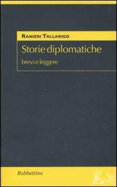 Storie diplomatiche. Brevi e leggere