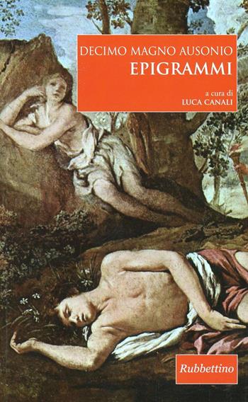 Epigrammi - Decimo Magno Ausonio - Libro Rubbettino 2007, Altri classici | Libraccio.it